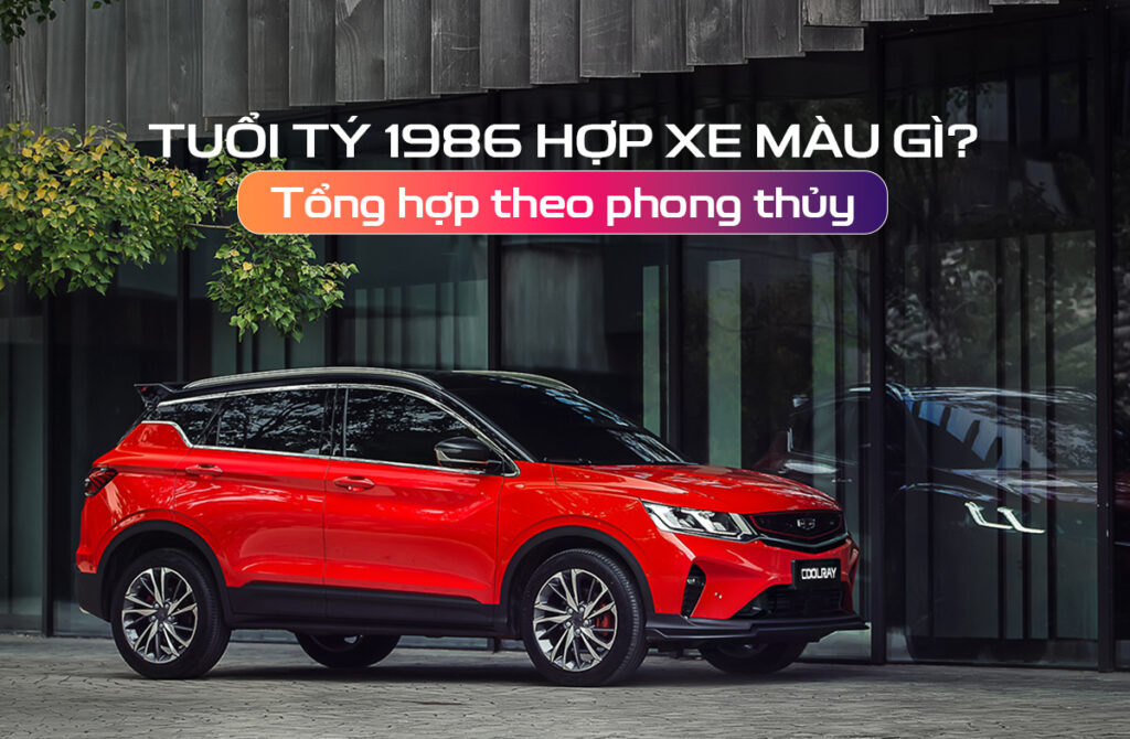 tuổi Dần 1986 hợp xe màu gì